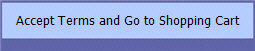 Accept Terms and Go to Shopping Cart